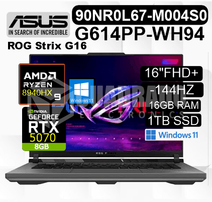 LAPTOP ASUS ROG STRIX G16 G614P-WH94 AMD RYZEN 9-8940HX 16GB 1TB SSD RTX 5070 8GB 16" FHD+ 165HZ WIN11 HOME
